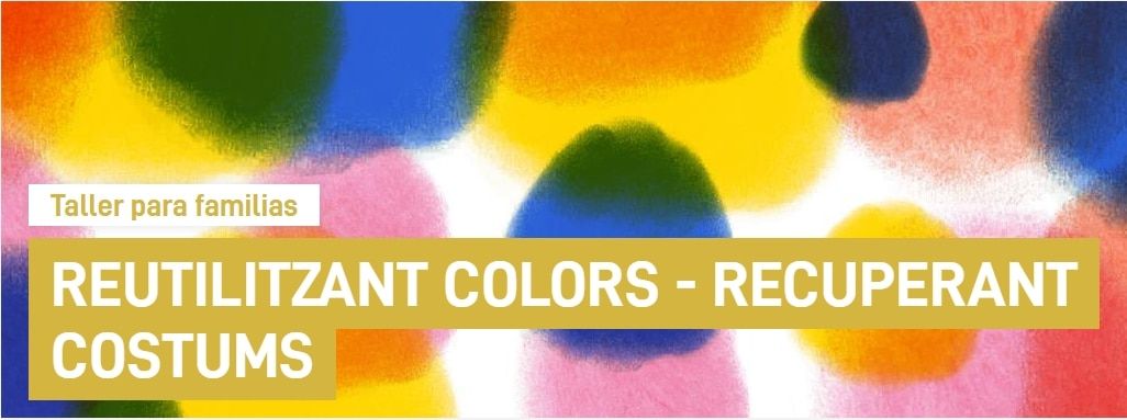 REUTILITZANT COLORS - RECUPERANT COSTUMS