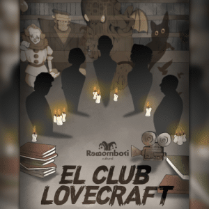CLUB LOVECRAFT - COMPAÑÍA REBOMBORI CULTURAL
