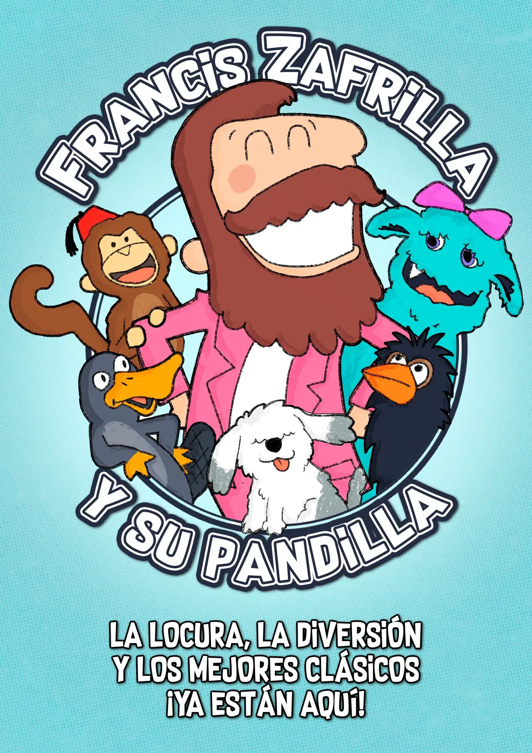 Francis Zafrilla y su pandilla – Cía Francis Zafrilla