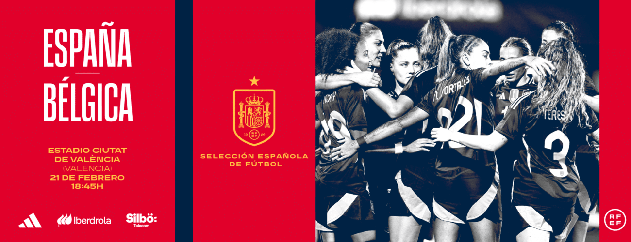 SELECCIÓN ABSOLUTA FEMENINA ESPAÑA – BÉLGICA (UEFA WOMEN’S NATIONS LEAGUE)